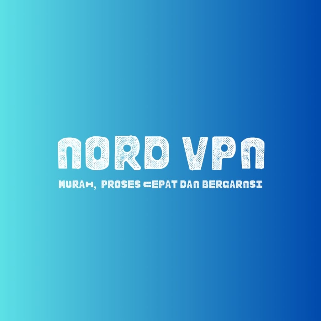 [PROMO] NORD VPN MURAH BERGARANSI