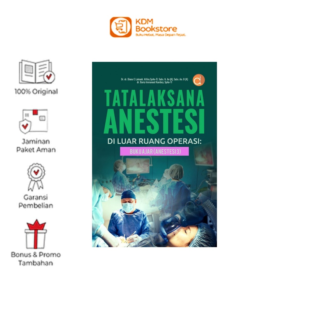 Buku Tatalaksana Anestesi di Luar Ruang Operasi: Buku Ajar (Anestesi 3) | Kedokteran | Deepublish | 