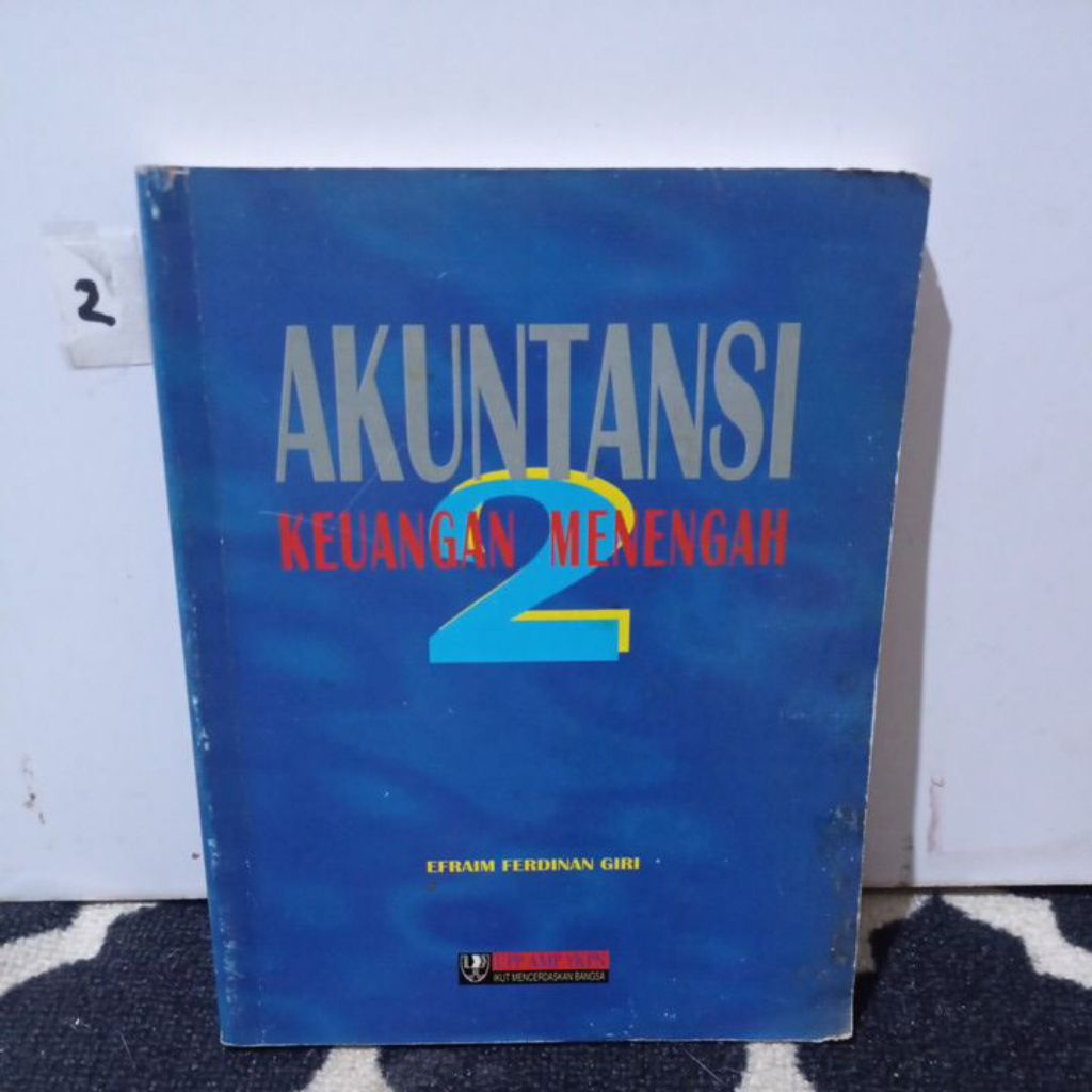 BUKU AKUNTANSI KEUANGAN MENENGAH 2.     EFRAIM FERDINAN GIRI