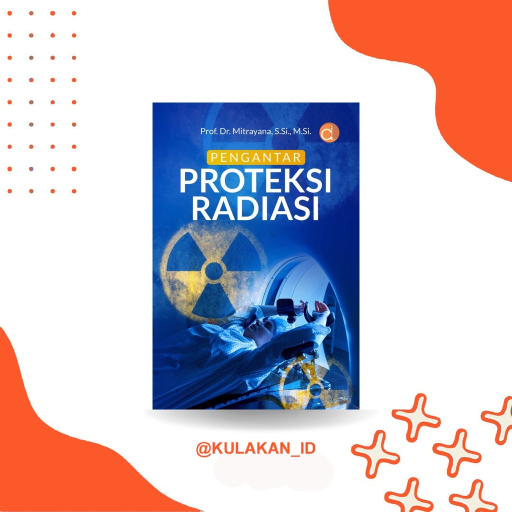 Buku Referensi Fisika: Pengantar Proteksi Radiasi | Deepublish | 2026