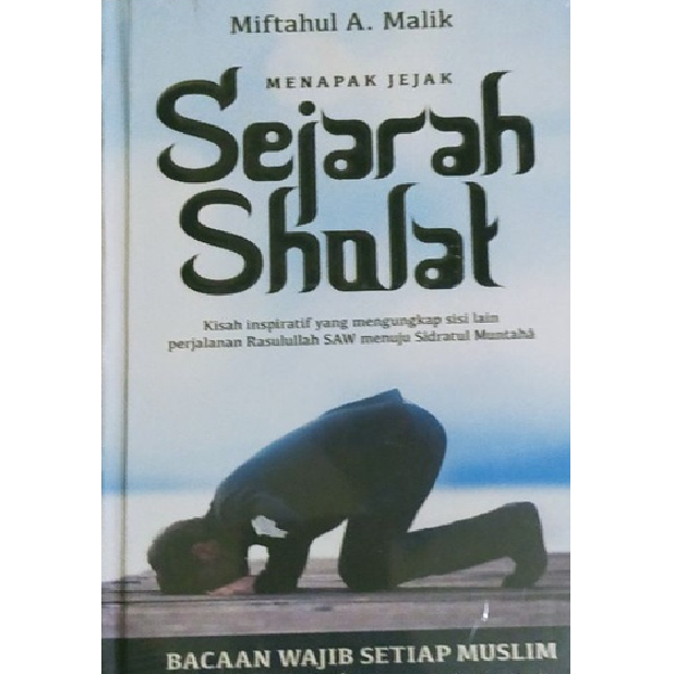 MENAPAK JEJAK SEJARAH SHOLAT - SM