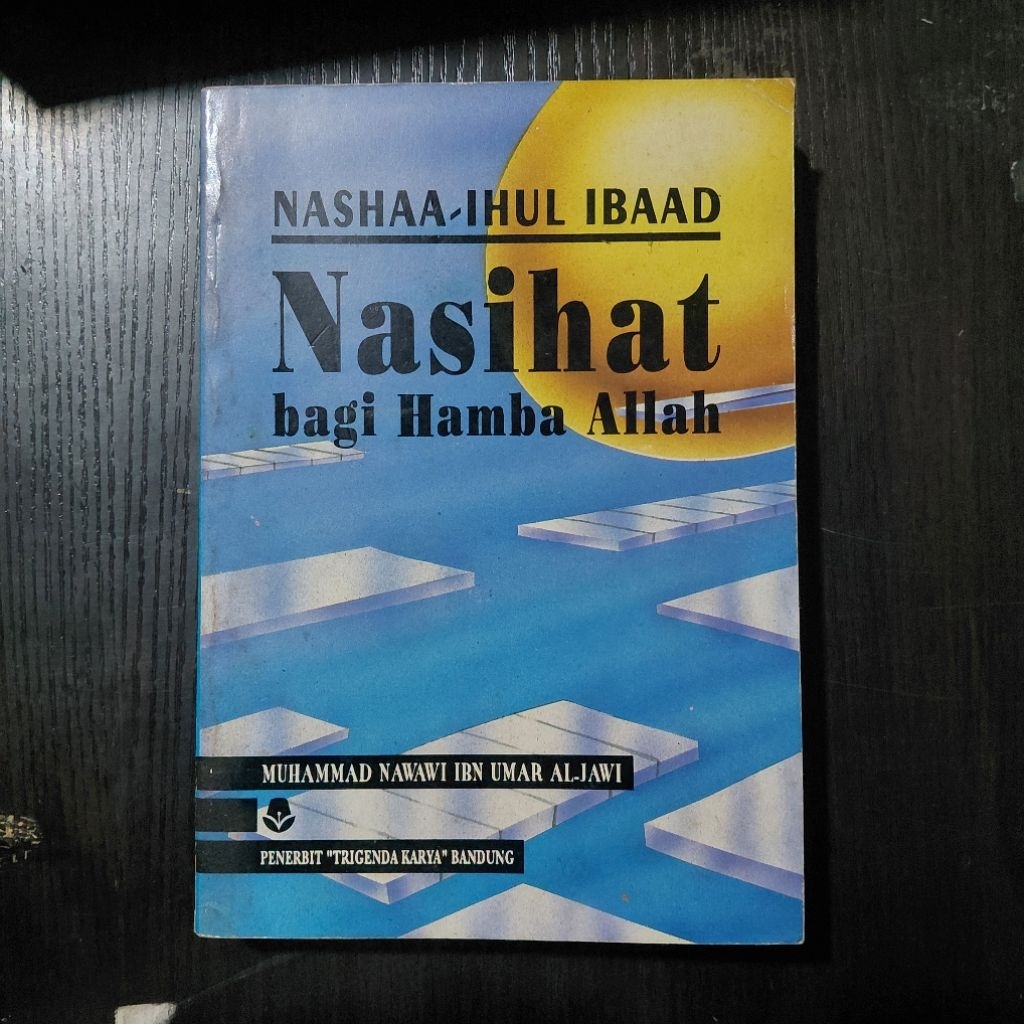 Buku Nashaa-Ihul Ibaad: Nasihat bagi Hamba Allah – Muhammad Nawawi Ibn Umar Al-Jawi