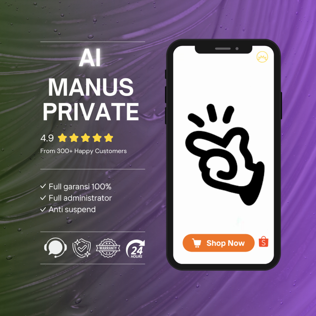 MANUS AI PRIVATE FULL GARANSI