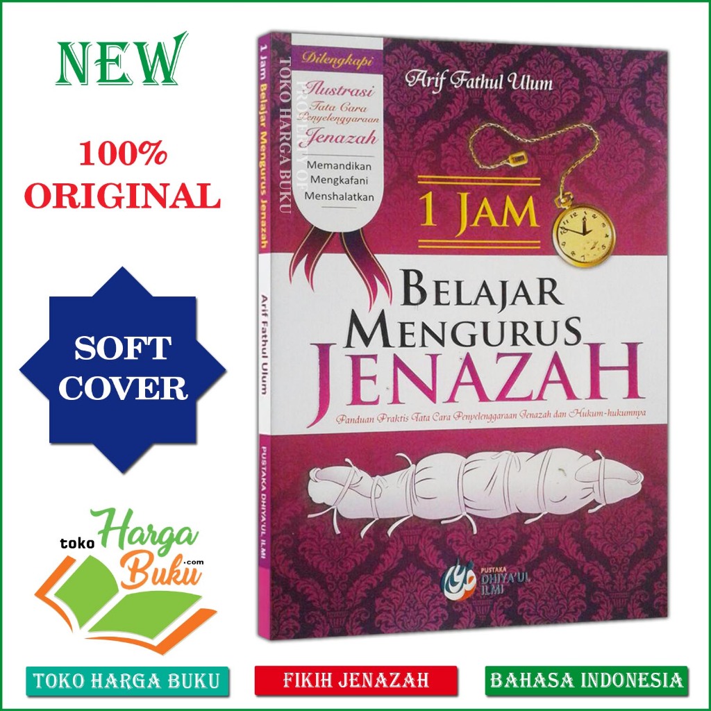 Foto Buku 1 Jam Belajar Mengurus Jenazah Panduan Praktis Tata Cara dan Hukumnya Fiqih Janaiz Pustaka Dhiyaul Ilmi