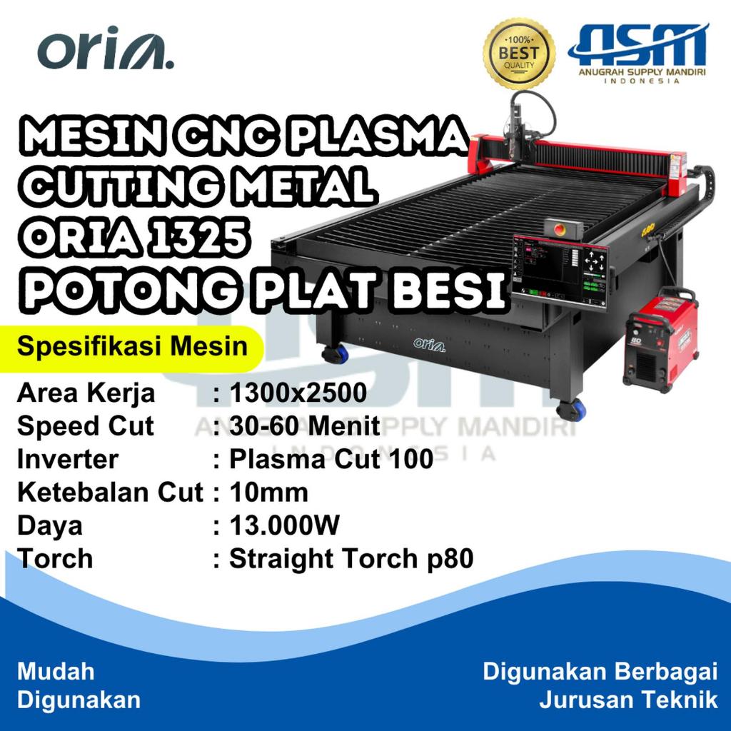 Mesin CNC Plasma Cutting Metal ORIA 1325 Cut 100A Potong Plat Besi