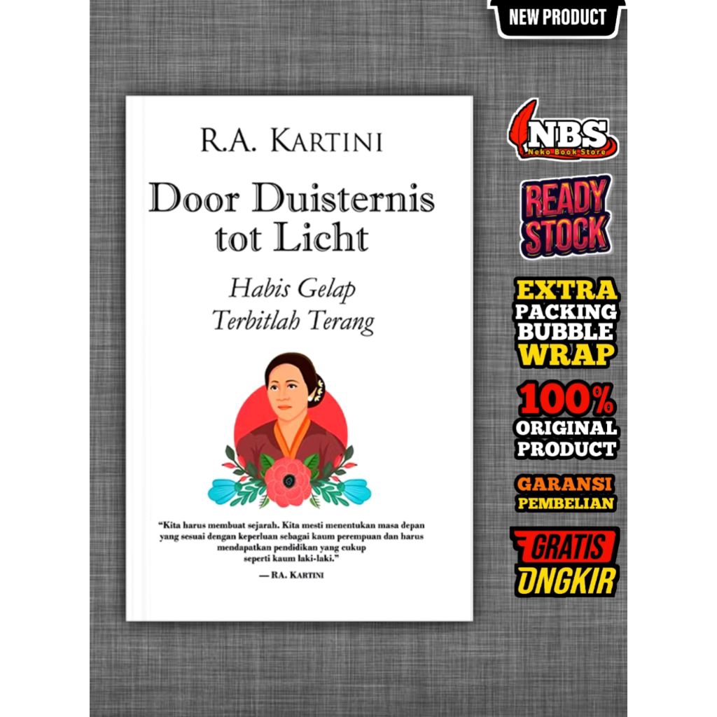 Door Duisternis Tot Licht" (Habis Gelap, Terbitlah Terang) karya R.A. Kartini