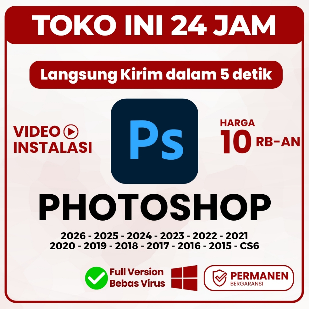 Adobe Photoshop 2026 CC Full Versi GARANSI for Windows Versi 2024 / 2023 / 2022 / 2021 / CC / CS6