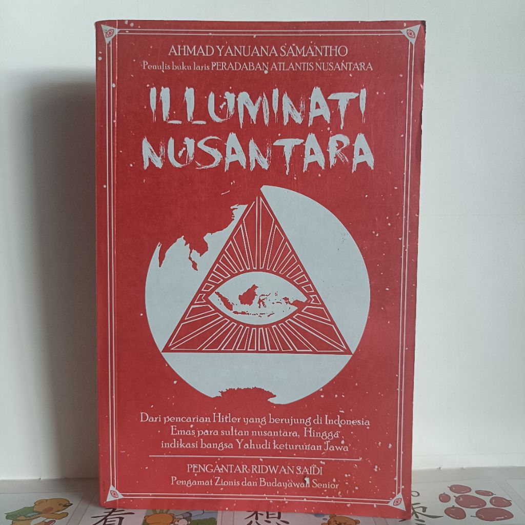 Buku Original * Illuminati Nusantara - Dari pencarian Hitler yang berujung di Indonesia / AHMAD YANU