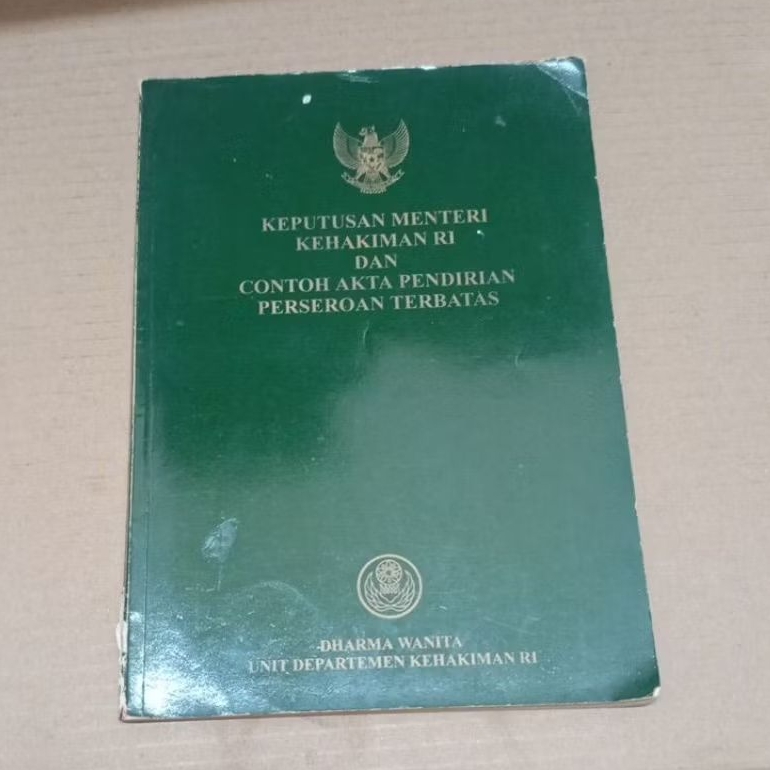 BUKU KEPUTUSAN MENTERI KEHAKIMAN RI DAN CONTOH AKTA PENDIRIAN PERSEROAN TERBATAS