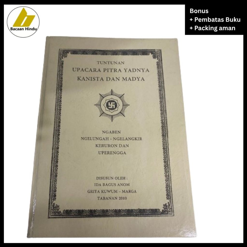 Buku Tuntunan Upacara Pitra Yadnya Kanista Dan Madya Ngaben Ngelungah Ngelangkir Keruron Uparengga A