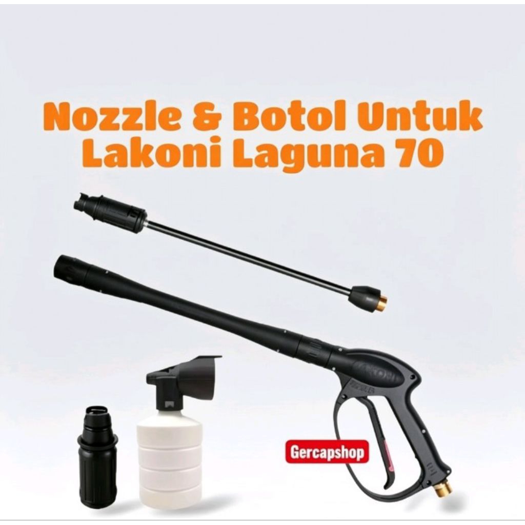 Nozzle & Botol Sabun Lakoni Laguna 70 Gun Jet Cleaner | Kepala Semprotan Air Sparepart Mesin Steam C