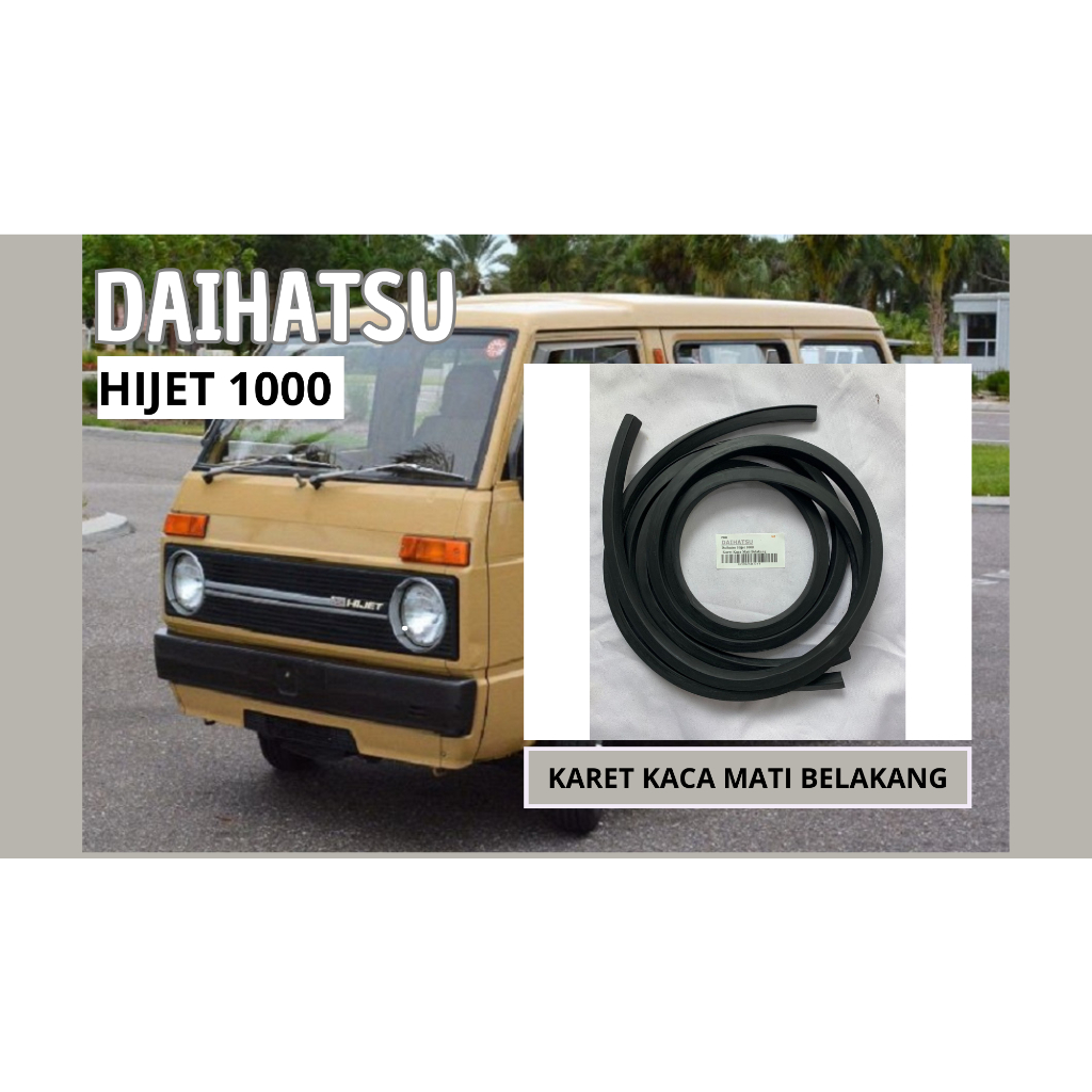 Karet Mati Kaca Belakang Daihatsu Hijet 1000 | Karet Kaca Belakang Hijet 1000 | Seal Kaca Belakang M