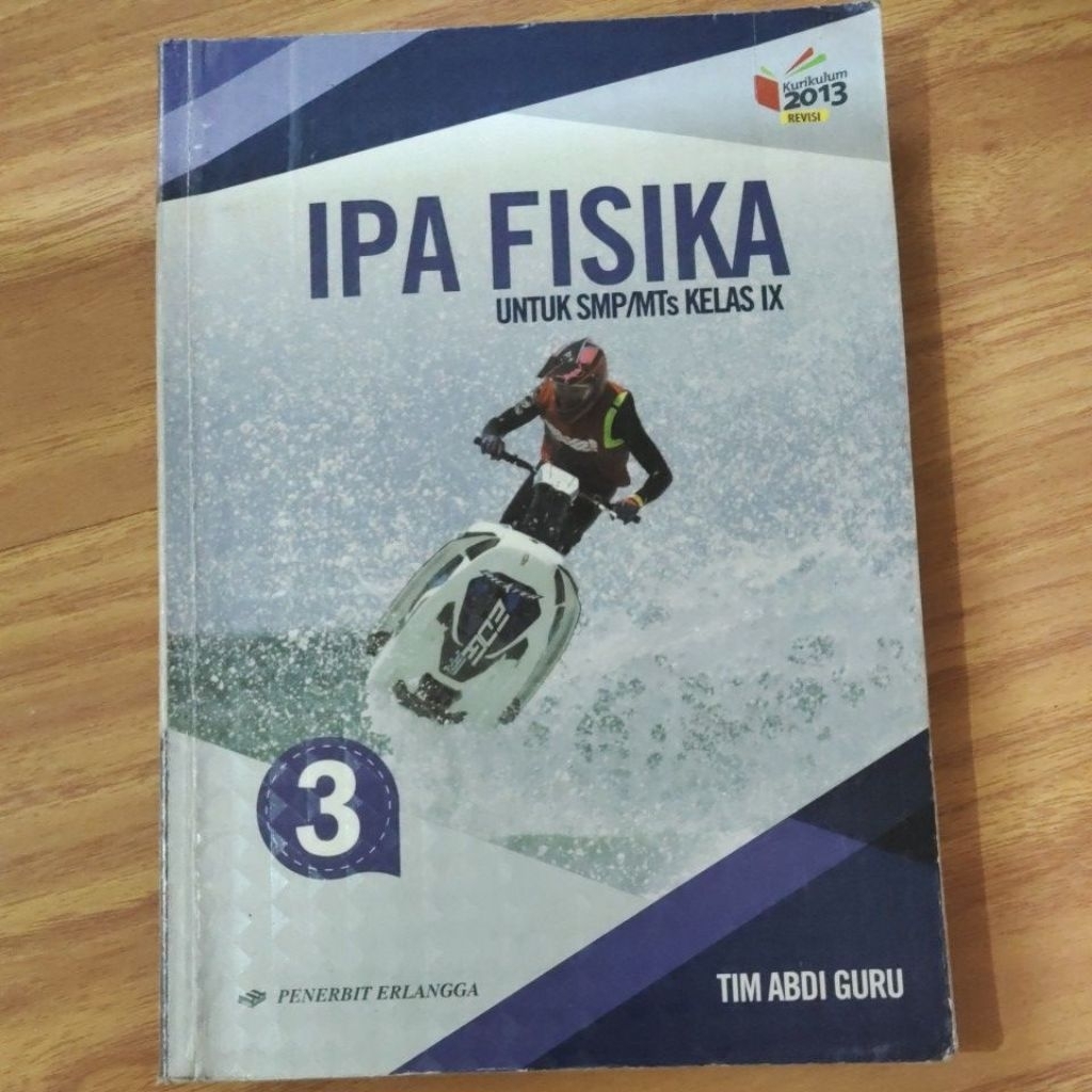 IPA Fisika 3 SMP kelas 9 Kurikulum 2013 revisi Erlangga