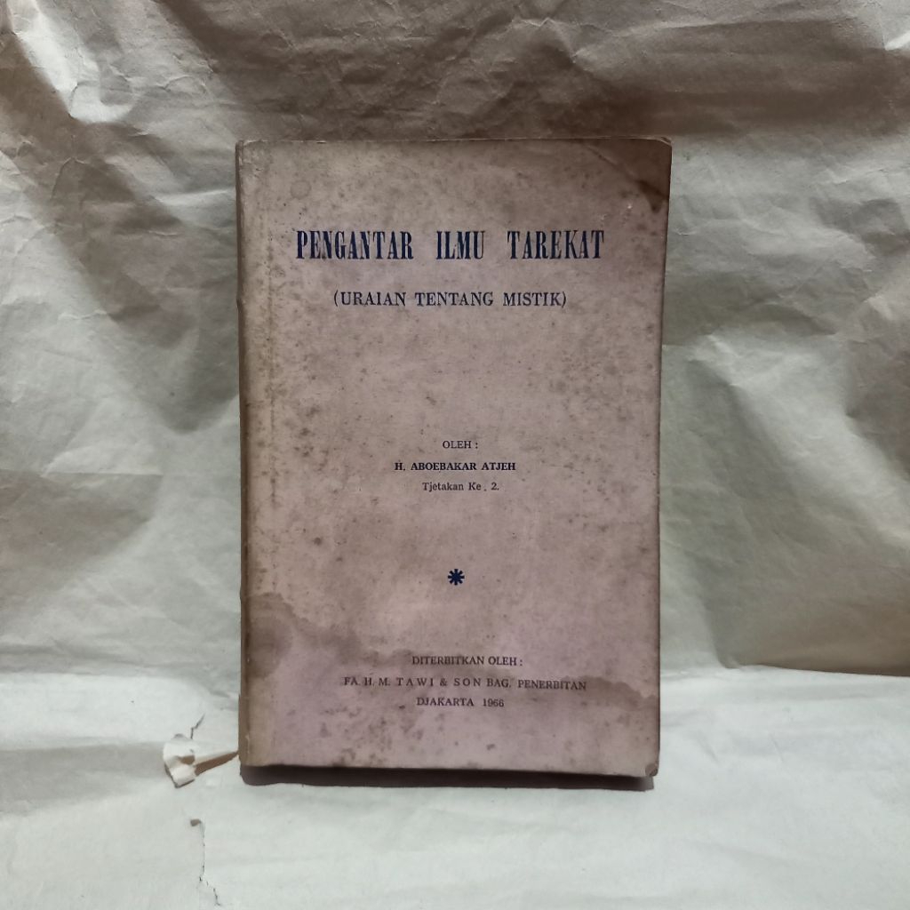 buku langka pengantar ilmu tarekat (uraian tentang mistik) oleh H. Aboebakar Atjeh