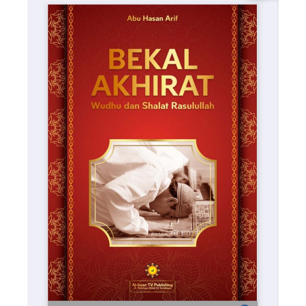 Bekal Akhirat (Wudhu dan Shalat Rasulullah shallallahu ‘alaihi wasallam)