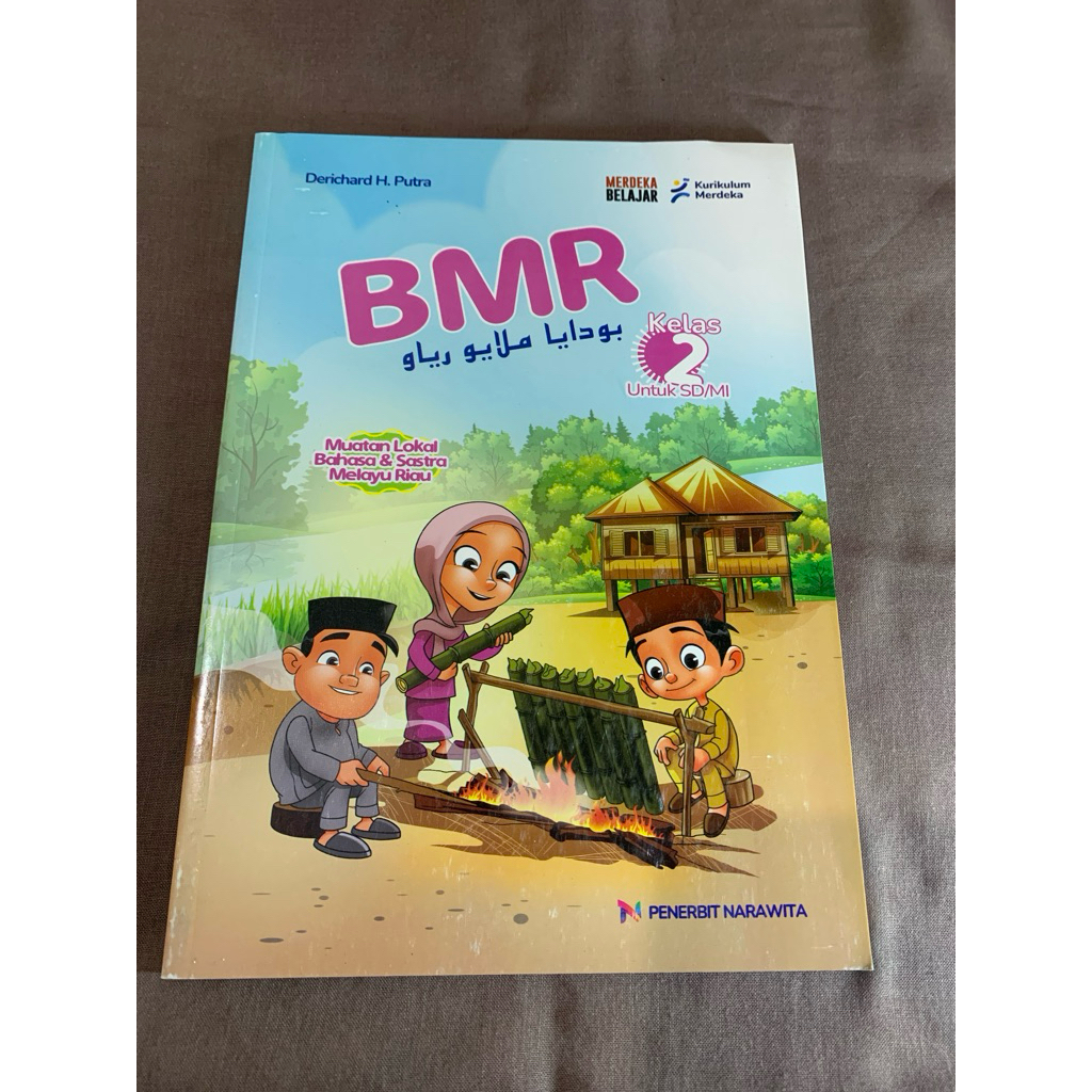 BUKU BUDAYA MELAYU RIAU /BMR UNTUK KELAS 2 SD/Mi KURIKULUM MERDEKA PENERBIT NARAWITA