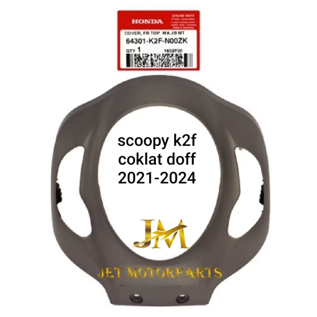 64301K2FN00ZK Tameng Panel Lampu Depan Cover Front Top Scoopy K2F 2021 - 2024 Coklat Doff Asli Atau 