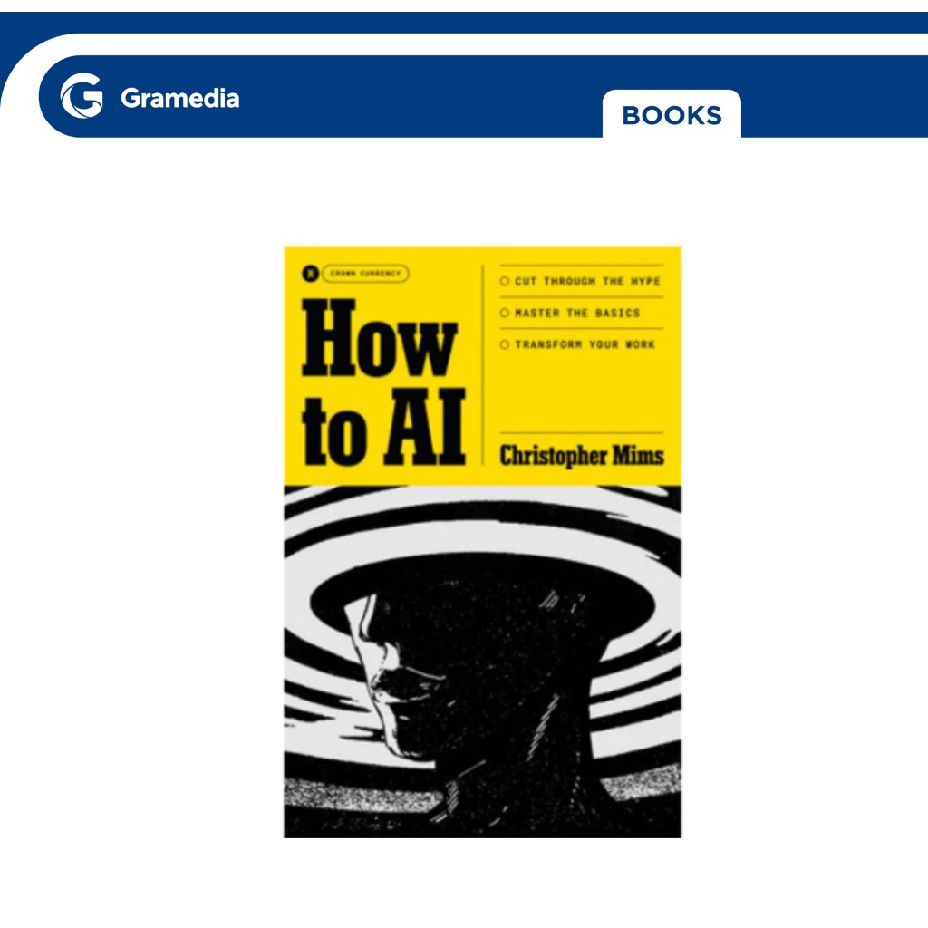 Gramedia GTC - How to AI by Christopher Mims