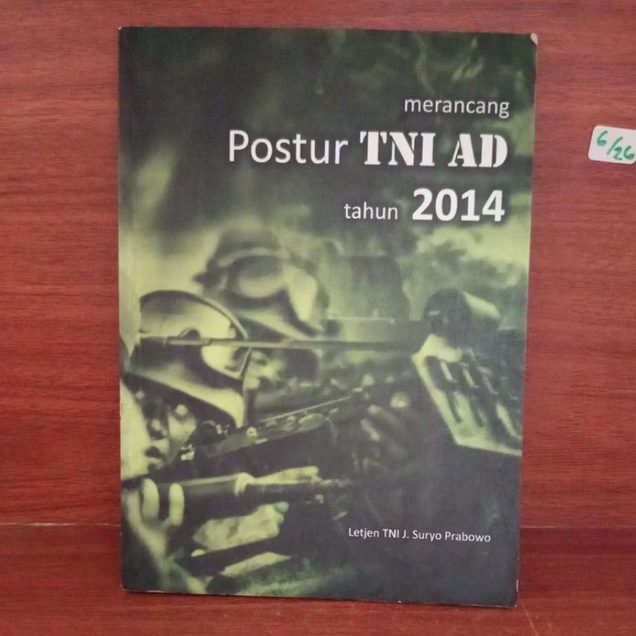 BUKU MERANCANG POSTUR TNI AD TAHUN 2014 OLEH LETJEN TNI J SURYO PRABOWO