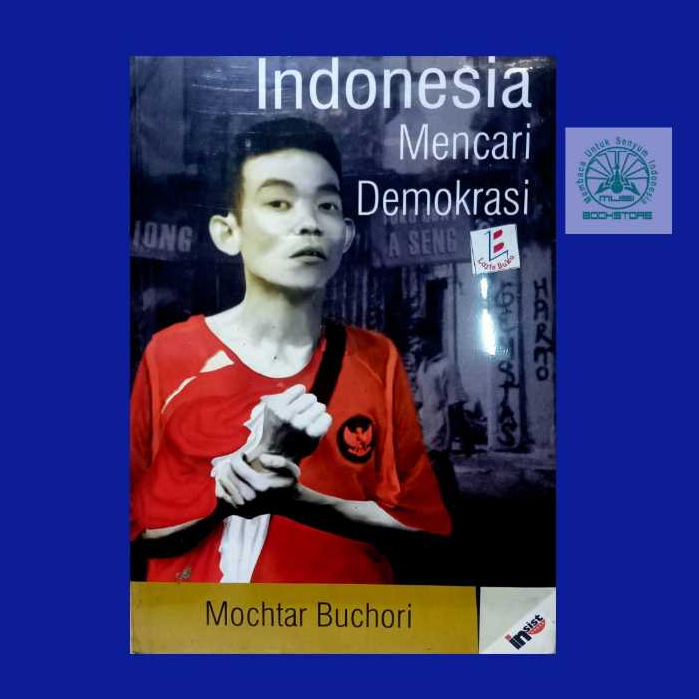 Buku Indonesia Mencari Demokrasi - Mochtar Buchori - Insist Press Bukumusi ORIGINAL