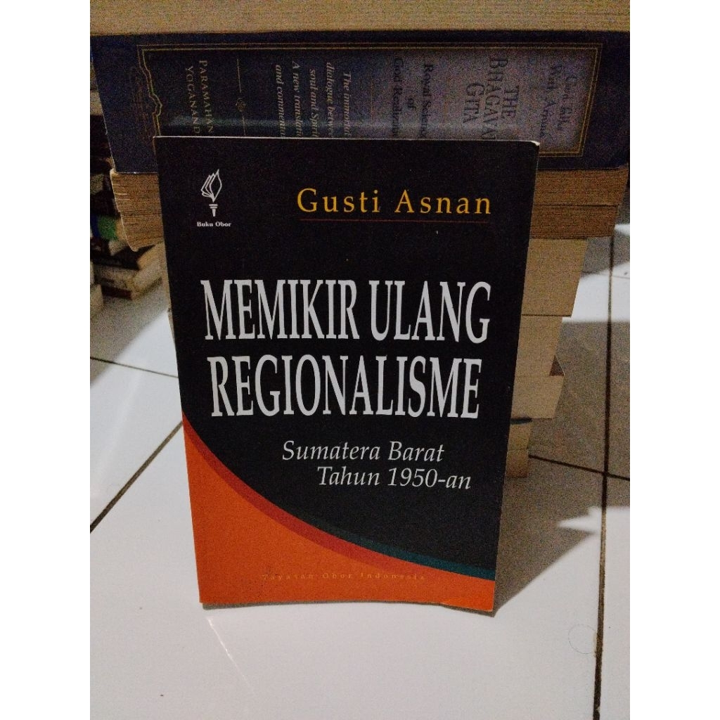 Buku original MEMIKIR UKANG REGIONALISME by Gusti Asnan