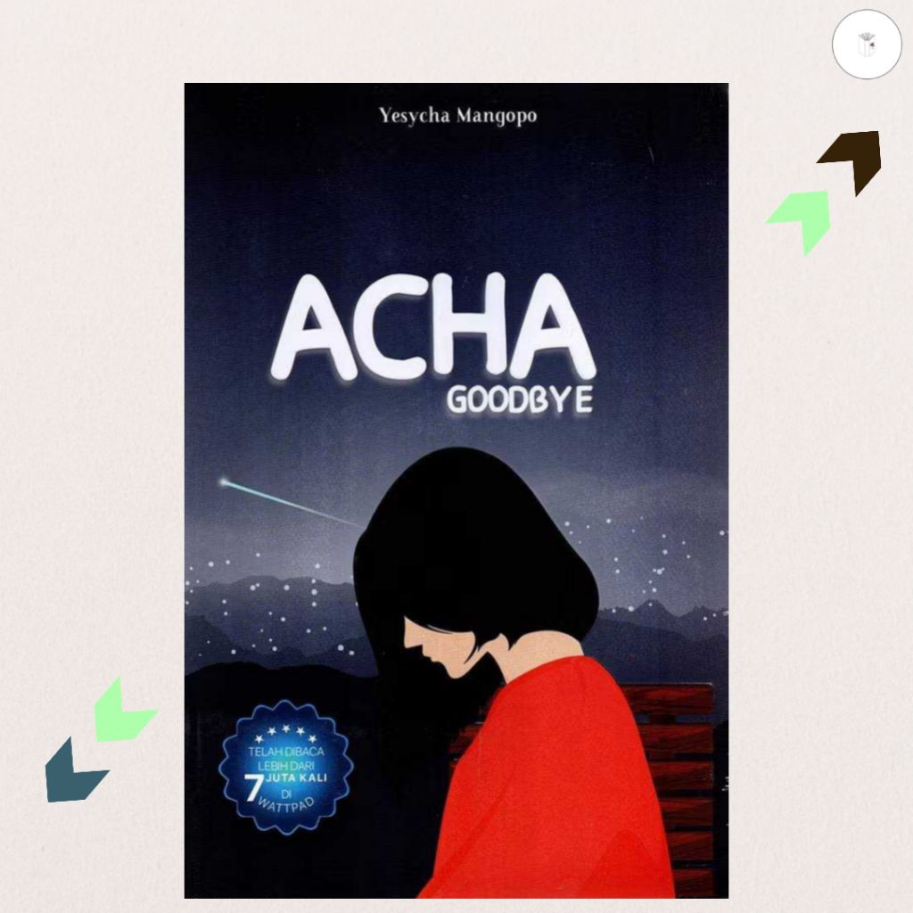 Buku Novel Acha Goodbye - Yesyca Mangopo