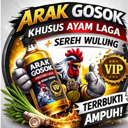 JAMU ARAK GOSOK AYAM ADUAN VIP KHUSUS AYAM ADUAN/RAMUAN RAWATAN ARAKGOSOK AYAM LAGA