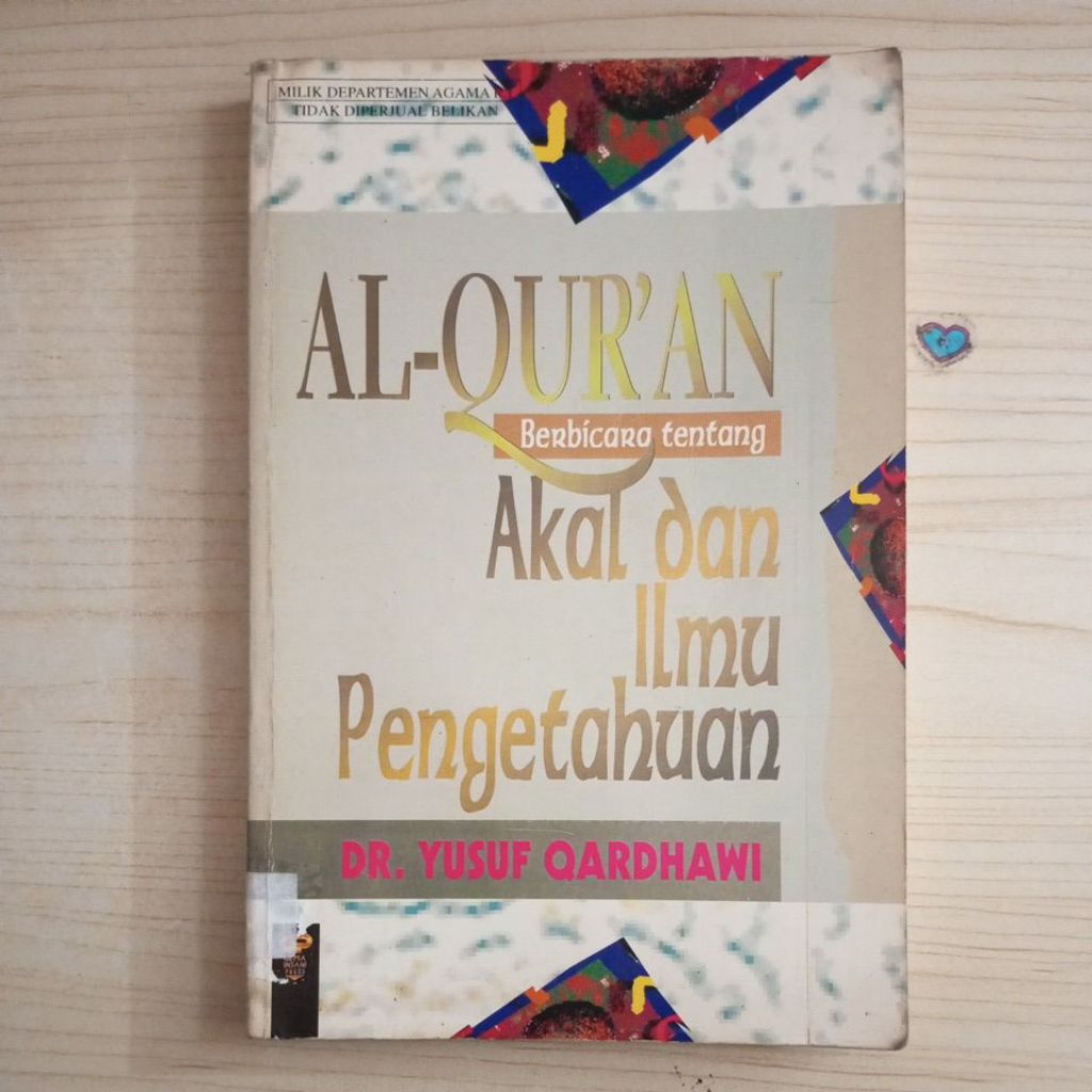 BUKU AL QURAN BERBICARA TENTANG AKAL DAN ILMU PENGETAHUAN OLEH DR YUSUF QARDHAWI