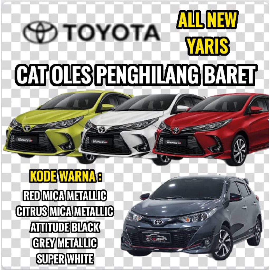 CAT OLES PENGHILANG BARET PERMANEN MOBIL TOYOTA YARIS  ALL NEW WARNA GREY METALLIC RED MICA METALLIC
