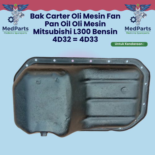 Bak Carter Oli Mesin Fan Pan Oil Oli Mesin Mitsubishi L300 L 300 Bensin 4D32 = 4D33 Copotan Original