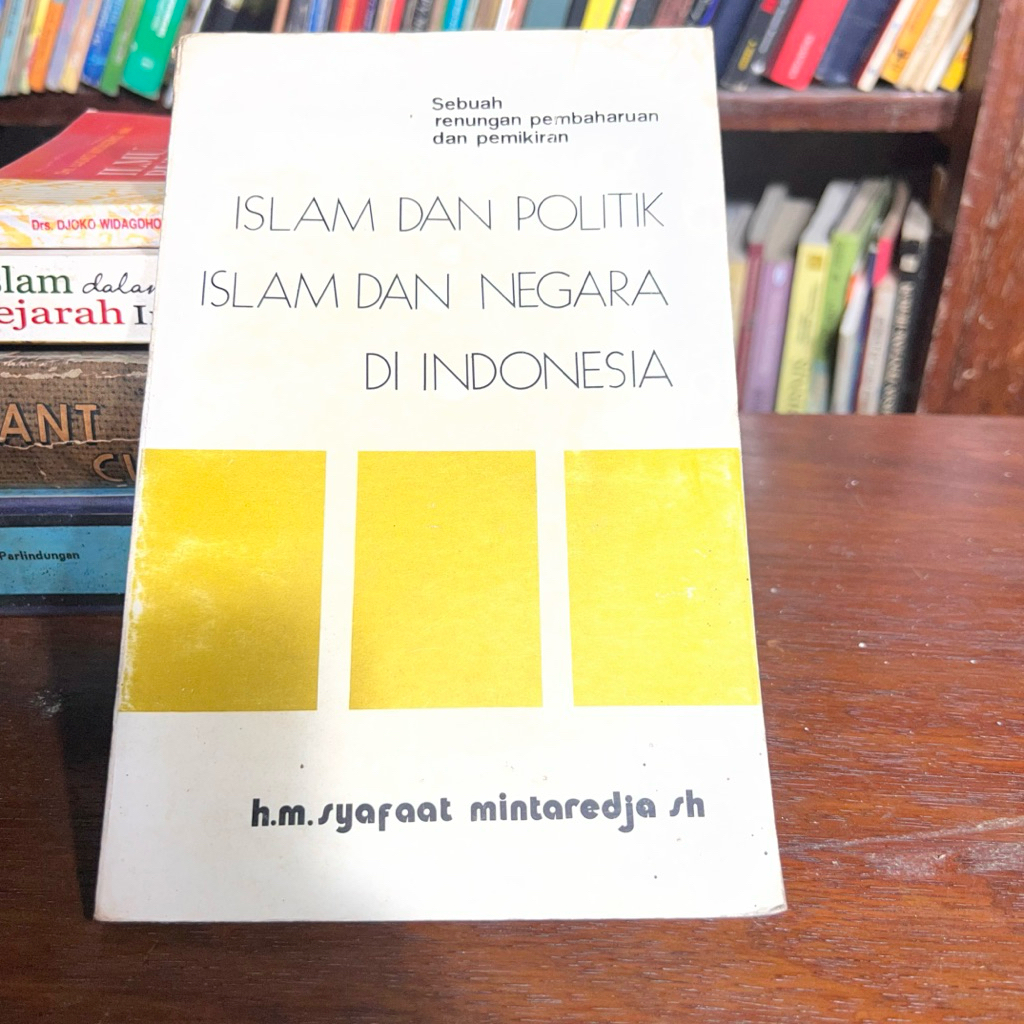Islam Dan Politik Islam Dan Negara  Di Indonesia