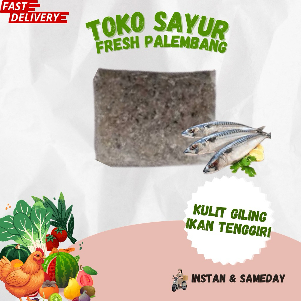 Ikan Giling Kulit Tenggiri Fresh - Toko Sayur Fresh Palembang