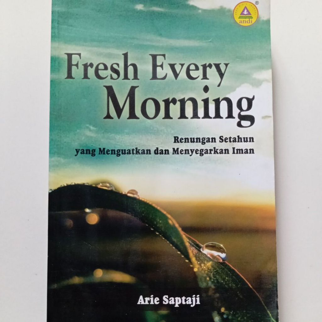 Buku Renungan Agama Kristen " Fresh Every Morning " Renungan Setahun yang Menguatkan dan Menyegarkan
