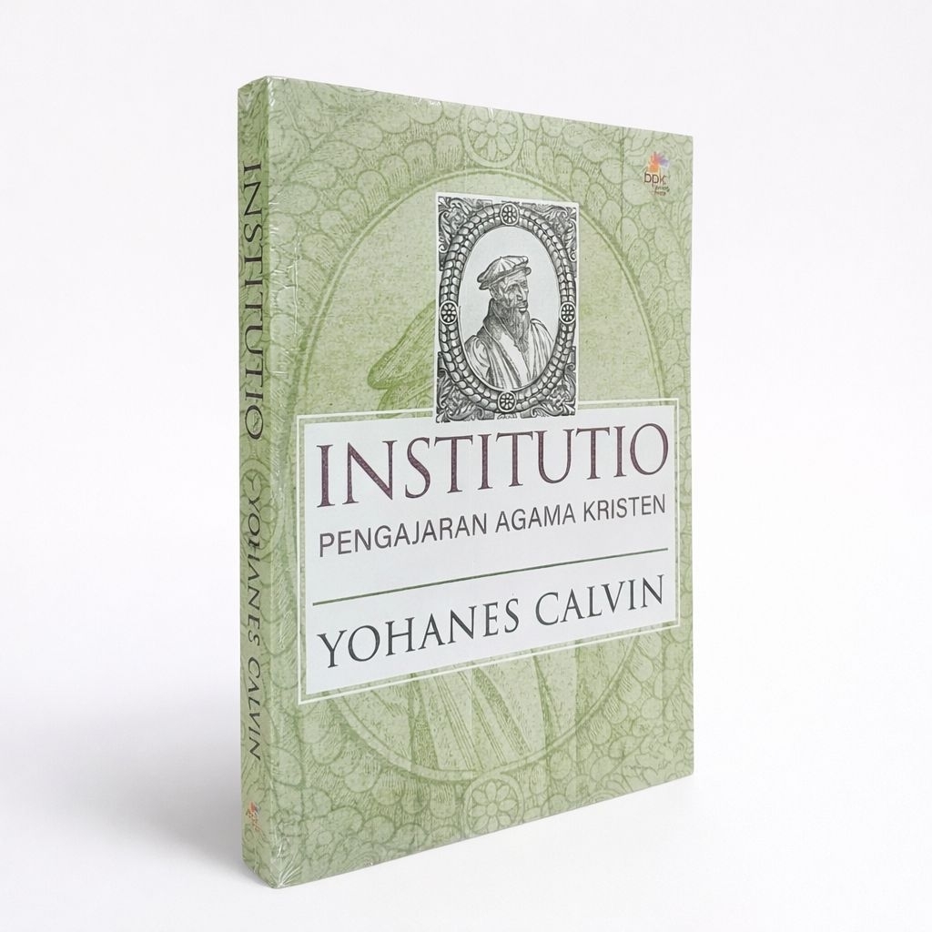 Institutio Pengajaran Agama Kristen - Yohanes Calvin