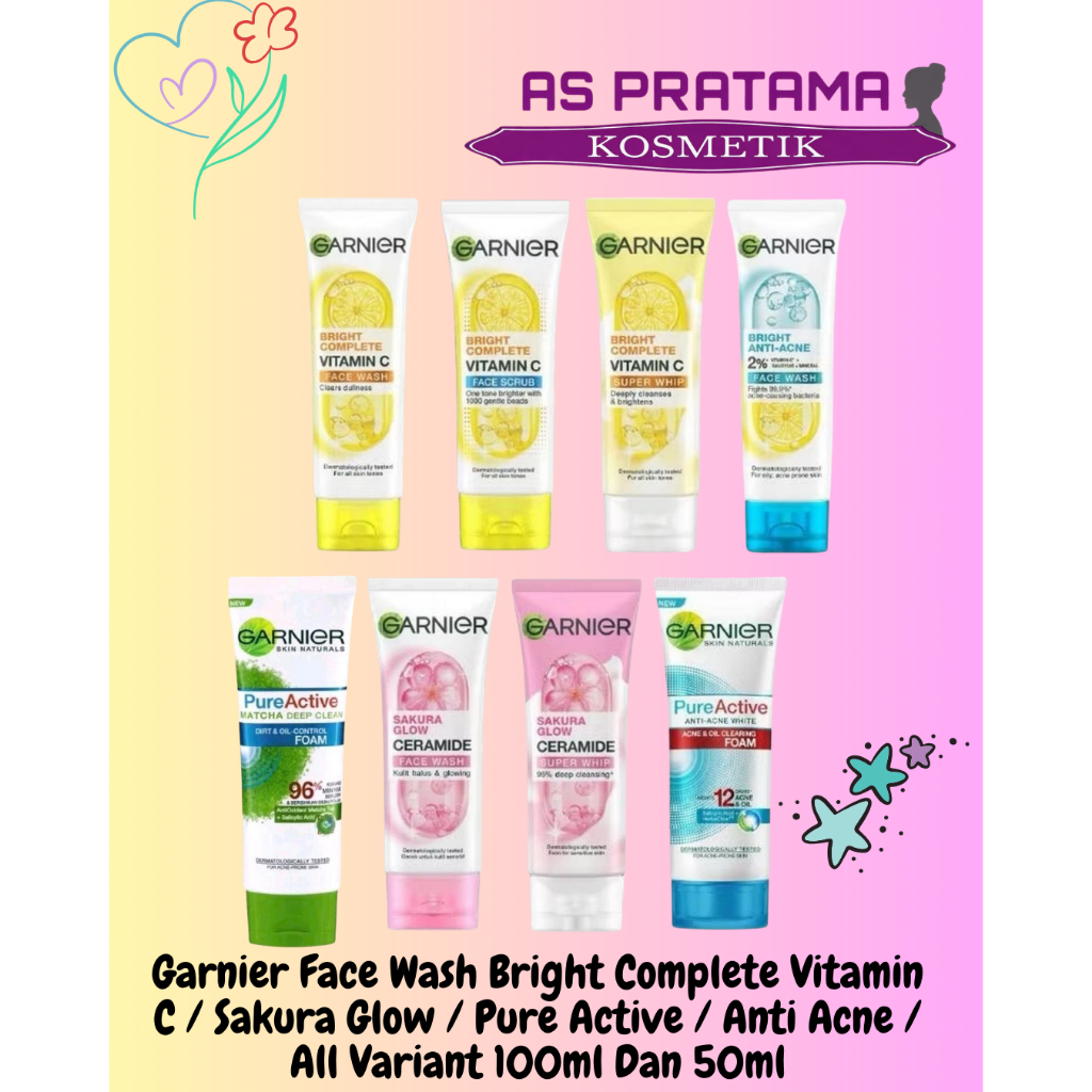 * As Pratama *  Garnier Face Wash Bright Complete Vitamin C / Sakura Glow / Pure Active / Anti Acne 