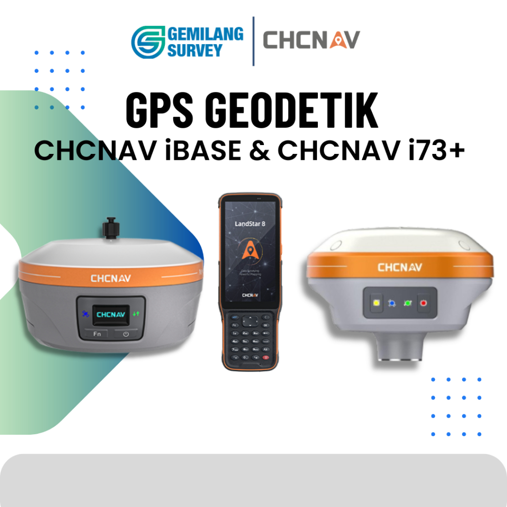 GPS Geodetik CHCNAV i73+ & CHCNAV iBASE GNSS IMU RTK Receiver - BASE ROVER SET