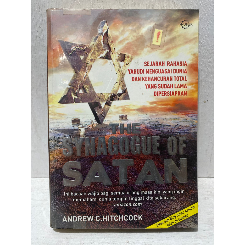 Buku Original THE SYNAGOGUE OF SATAN SEJARAH RAHASIA YAHUDI MENGUASAI DUNIA DAN KEHANCURAN TOTAL YAN