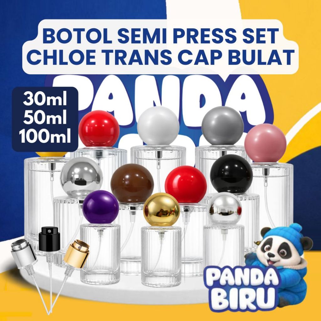 Botol Parfum Semi Press Set Chloe Trans Cap Bulat 30ml 50ml 100ml | Bottle Minyak Wangi | Panda Biru