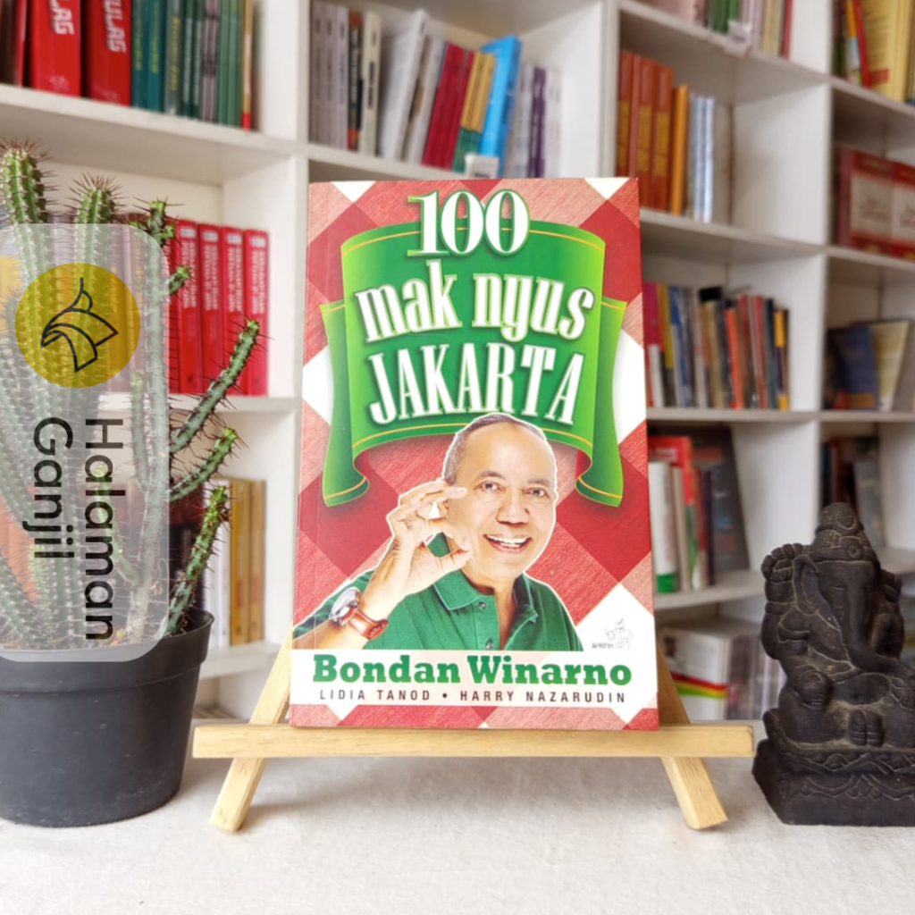 100 Mak Nyus Jakarta - Bondan Winarno Dkk. - Kompas