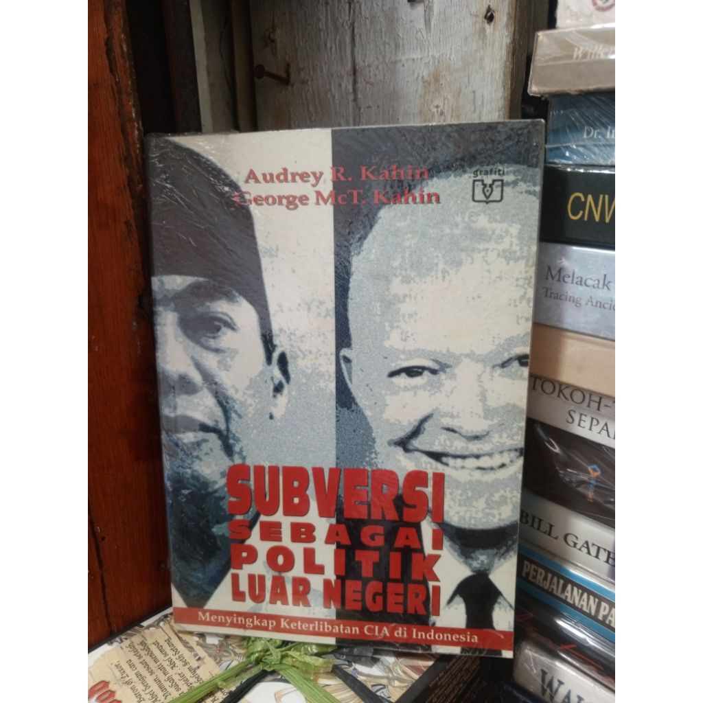 SUBVERSI SEBAGAI POLITIK LUAR NEGERI||MENYINGKAP KETERLIBATAN CIA DI INDONESIA||AUDREY R KAHIN