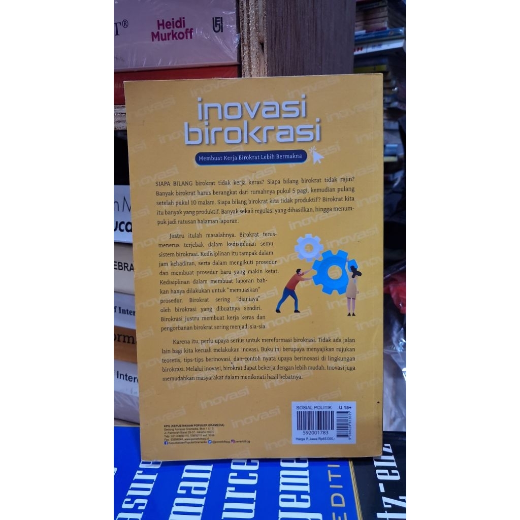 asli bekas- Inovasi Birokrasi: Membuat Kerja Birokrat Lebih Bermakna By Gogor Oko Nurharyoko