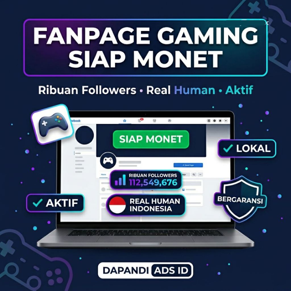 Halaman Atau Fanspage Facebook Gaming RIbuan Followers Siap Monet Real Human Aktif | DAPANDI ADS ID