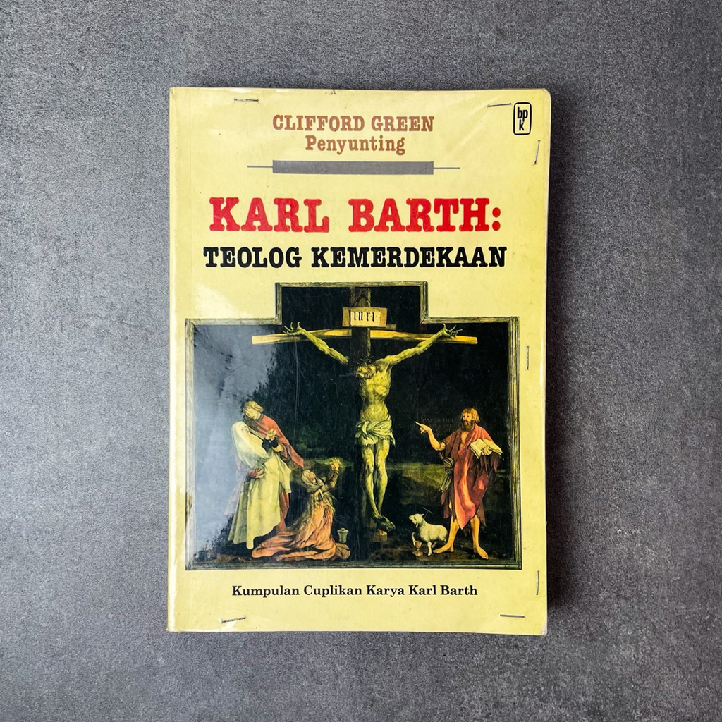 Buku Agama Kristen Karl Barth: Teolog Kemerdekaan: Kumpulan Cuplikan Karya Karl Barth oleh Clifford 