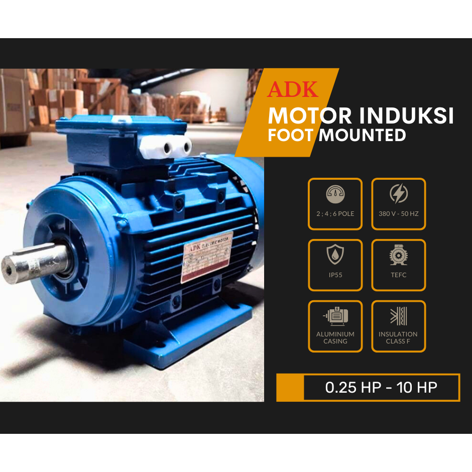 ADK 7.5 HP Foot Mounted - Dinamo Listrik 7.5 HP 5.5 kW Rpm 3000 380 Volt B3 IP55