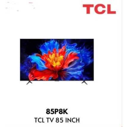 TV TCL 85 Inch LED 85P8K (4K QLED – Google TV) BATAM
