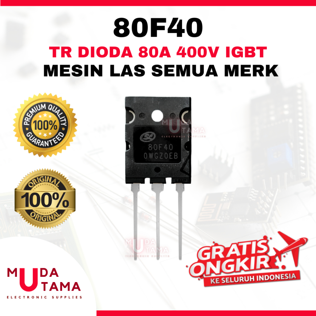 Mosfet Dioda 80F40 80A 400V MESIN LAS ORIGINAL - Mosfet 80F40 Original - Dioda 80F40 -Dioda TR 80F40