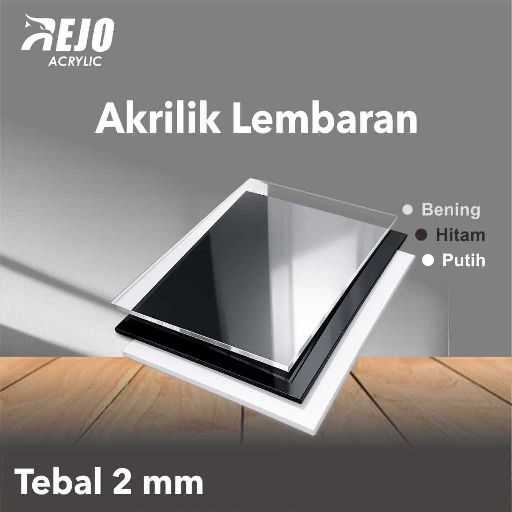 Akrilik Lembaran 2 mm Custom / Lembaran Akrilik Clear / Putih / Hitam