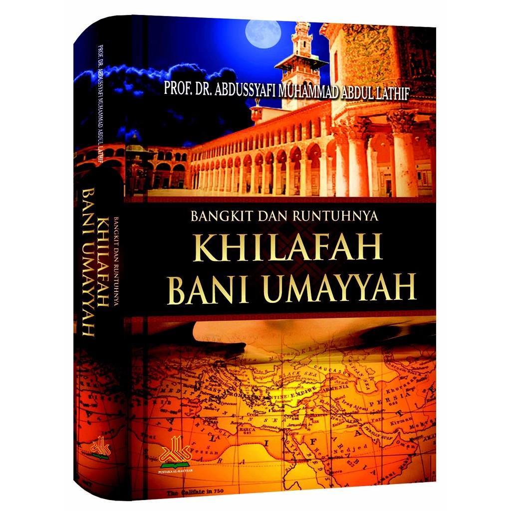 Bangkit dan Runtuhnya Khilafah Bani Umayyah