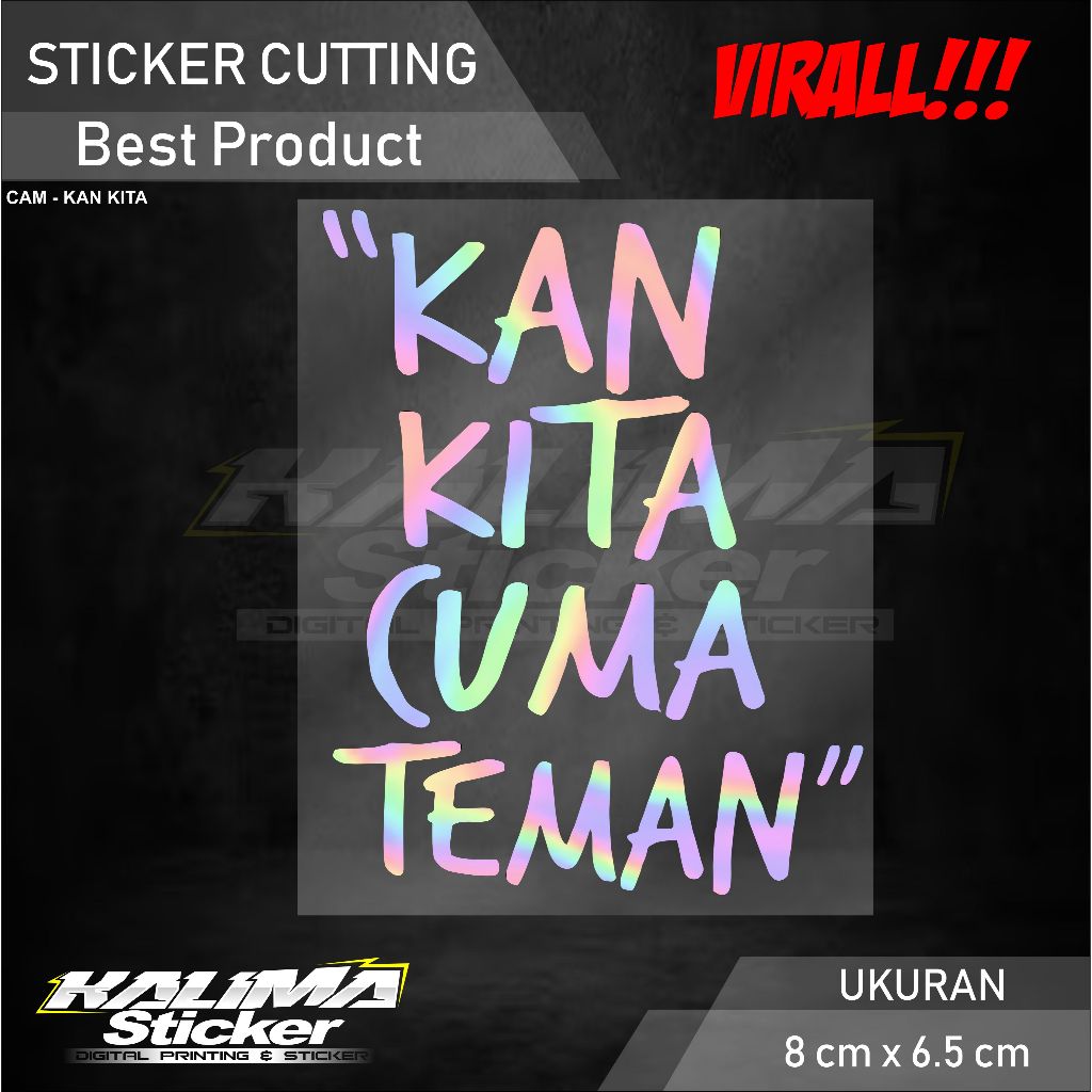 Sticker Cutting "KAN KITA CUMA TEMAN" Viral | Stiker Motor Mobil Laptop Helm WaterproofSticker Cutti