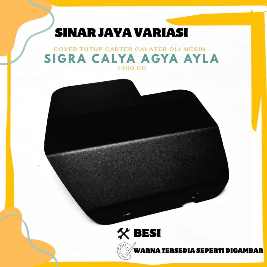 COVER / PELINDUNG TUTUP CARTER CALATER OLI MESIN SIGRA CALYA AGYA AYLA 1200 CC PENUTUP KARTER MOBIL